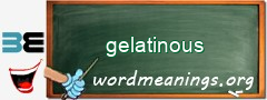 WordMeaning blackboard for gelatinous